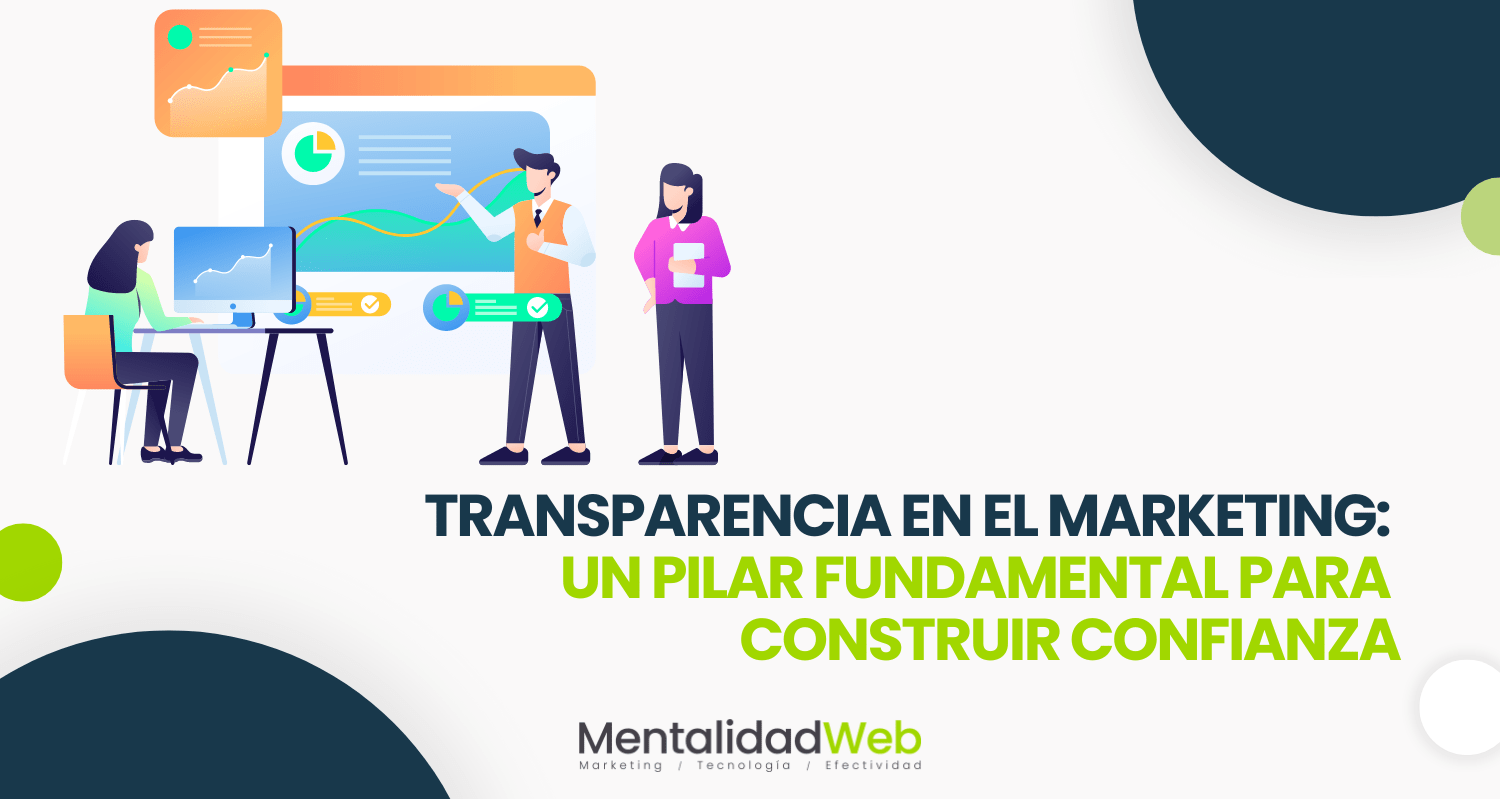 Transparencia en el marketing: un pilar fundamental para construir confianza